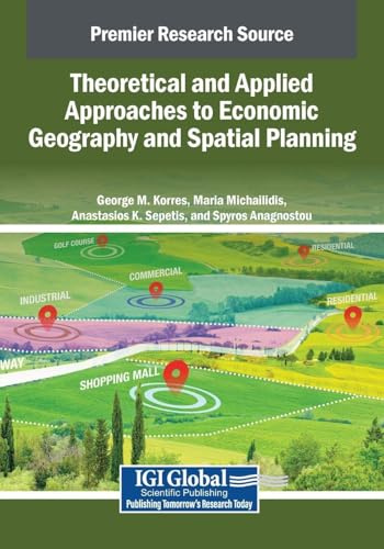 Theoretical and Applied Approaches to Economic Geography and Spatial Planning
