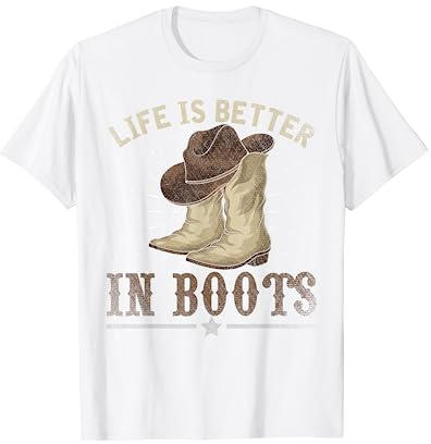 Life Is Better In Boots Cowboy Hut Stiefel Country Line Dance T-Shirt