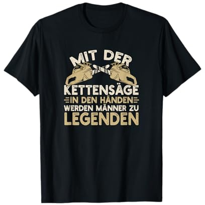 Mit Der Kettensäge Lustiger Spruch Holzfäller Motorsäge T-Shirt