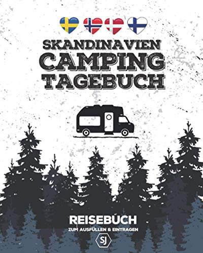 Skandinavien Camping Tagebuch | Reisebuch zum Ausfüllen & Eintragen: Perfekt für den Trip durch Schweden, Norwegen, Dänemark & Finnland
