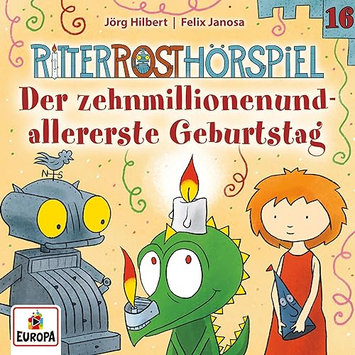 Der zehnmillionenundallererste Geburtstag: Ritter Rost 16
