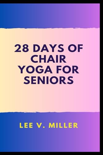 28 days of chair yoga for elders