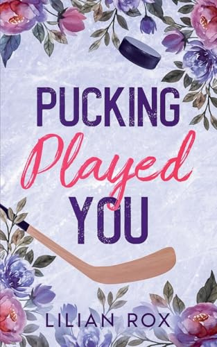 Pucking Played You (Ravenfall Hockey, Band 1)