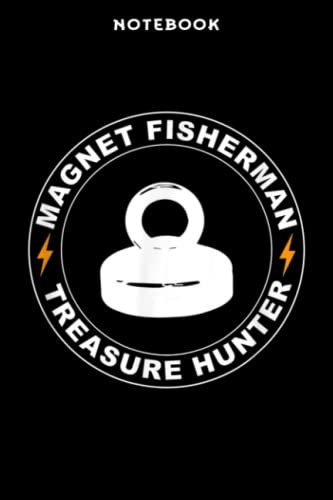 Notebook Māgnēt Fishing Fishērmān Gift Trēāsūrē Hūntēr Qūōtē Qūōtē: 6x9 in, over 100 pages / Lined Journal,Book,Personal,Homeschool,Menu,Appointment