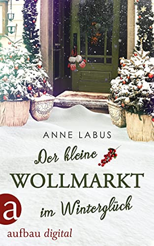 Der kleine Wollmarkt im Winterglück (Kleeblatt-Träume 2)