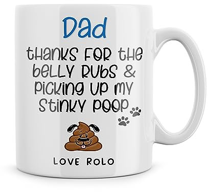 Rib Ticklerz - Funny Personalized Dog Dad Mug for Father's Day and Birthday - Thanks for The Belly Rubs and Picking Up My Stinky Poop - 10oz Ceramic - MG608