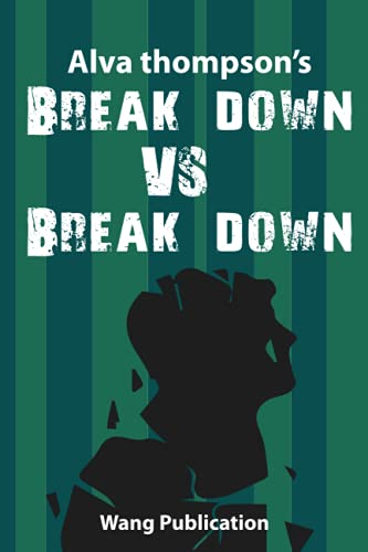 Alva thompson’s Break down VS Break down