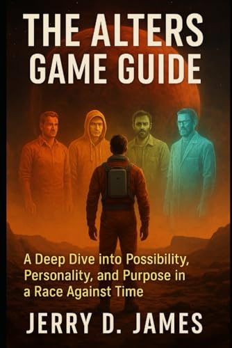 The Alters Game Guide: A Deep Dive into Possibility, Personality, and Purpose in a Race Against Time