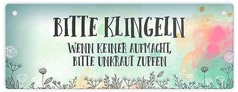 Bitte klingeln - Wenn keiner aufmacht bitte Unkraut zupfen Metallschild XL