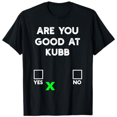 Bist du gut in Kubb Ja oder Nein - Funny Kubb T-Shirt