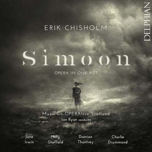 Eric Chisholm: Simoon (Opera)