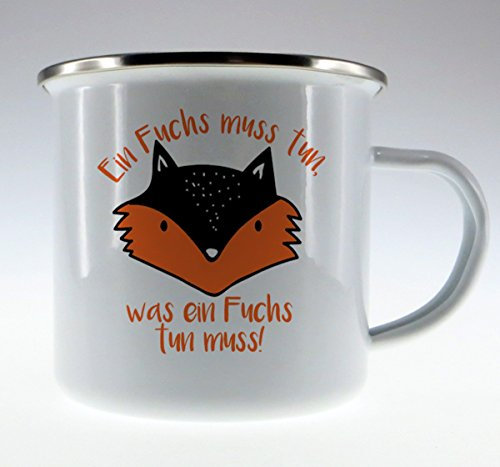 Guten-Morgen-Becher Emaille Becher Ein Fuchs muss tun, was ein Fuchs tun muss! Spruch Tasse