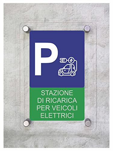 CARTELLO IN PLEXIGLASS SEGNALETICO - stazione di ricarica veicoli elettrici - Con Distanziali in acciaio inox e Stampa U.V. (15x21 cm)
