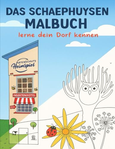 Das Schaephuysen Malbuch: lerne dein Dorf kennen