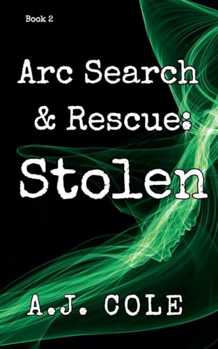 Stolen (ARC Search & Rescue, Band 2)