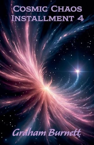 Cosmic Chaos Installment 4 (The Cosmic Chaos Novelization Saga, Band 4)