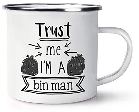 Trust Me I'm A Bin Man Enamel Mug Cup