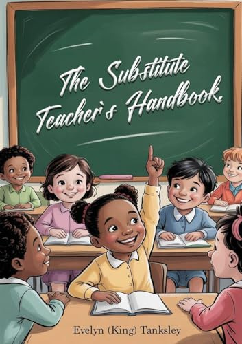 The Substitute Teacher's Handbook