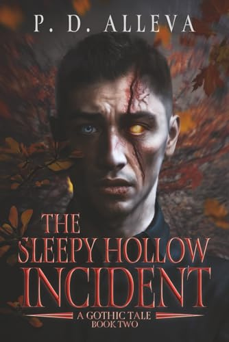 The Sleepy Hollow Incident: Book Two: A Gothic Tale!