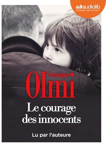 Le Courage des innocents: Livre audio 1 CD MP3
