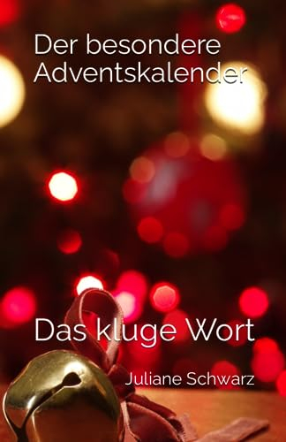 Der besondere Adventskalender: Das kluge Wort