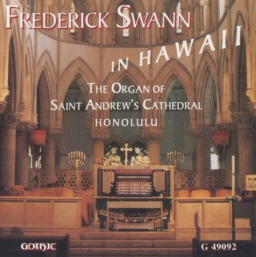 Frederick Swann, In Hawaii
