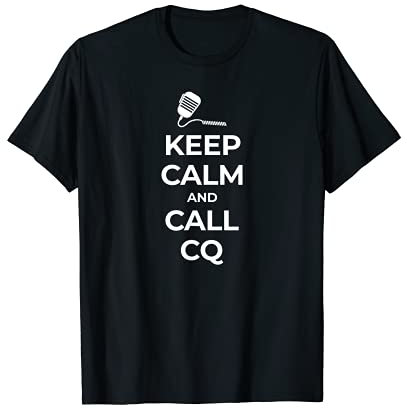 Keep Calm, Call CQ - Amateur Radio & CB Radio T-Shirt