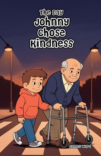The Day Johnny Chose Kindness