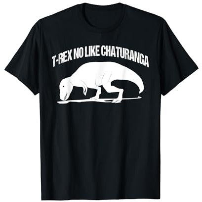 Funny Dinosaur Yoga Graphic T-rex No Like Chaturanga T-Shirt