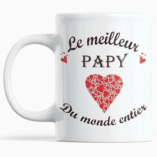 Mug Cadeau Papy – Le Meilleur Papy du Monde Entier – Tasse Originale Fête des Grands-Pères, Anniversaire ou Noël – Idée Touchante et Pleine d’amour