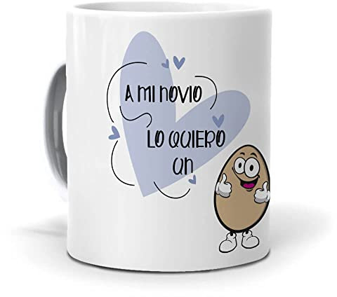 Taza Regalo Personalizado y Divertido Novios. A mi Novio lo Quiero un Huevo. Cerámica AAA - 350 ml.