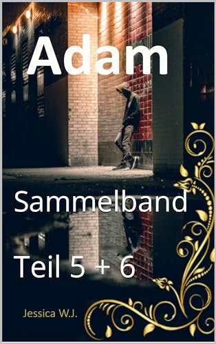 Sammelband: Adam Reihe 5 + 6 (Adam´s Leben, wie es ist und nie sein sollte)