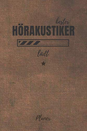 bester Hörakustiker lädt Planer: inkl. Kalender 2020/2021 für die Ausbildung o. Weiterbildung | Perfekt für Männer, die Schwerhörigen helfen | Ausbildungsbeginn Geschenk