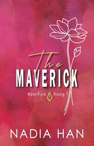 The Maverick: Special Edition (WaterFyre Rising)