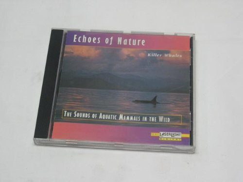 Echoes of Nature-Killer Whales