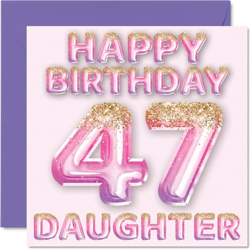47th Birthday Card for Daughter, Pink & Purple Glitter Balloons | Happy Birthday Cards for 47 Year Old Daughter from Mum or Dad Parents, 145mm Bday Greeting Cards Gift