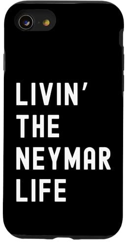 Neymar Living The Neymar Life Name Funny Case for iPhone SE (2020) / 7 / 8