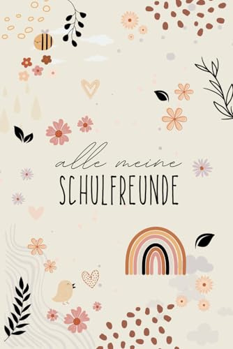 Alle meine Schulfreunde - BOHO: ein Album für meine Freunde, Geschenk für Schultüte, Einschulung, Erster Schultag, Schulanfang, Erinnerungsalbum, Freundebuch Schule