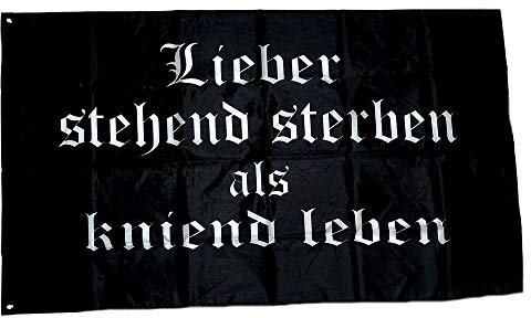 Fahne/Flagge Lieber stehend sterben als kniend Leben 90 x 150 cm