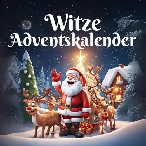 Witze Adventskalender: Mit lustigen Witzen durch den Advent - 24 Tage lang, 9 Kinderwitze für jeden Adventsmorgen - Das humorvolle Witzebuch für ... Ein Weihnachtskalender voller Spaß für Kinder