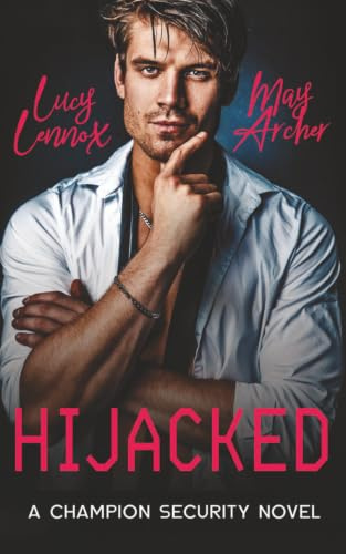 Hijacked: A Licking Thicket: Horn of Glory Novel (Champion Security, Band 1)