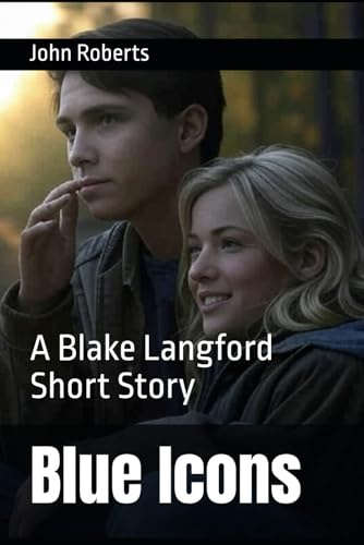Blue Icons: A Blake Langford Short Story (The Blake Langford Adventures)