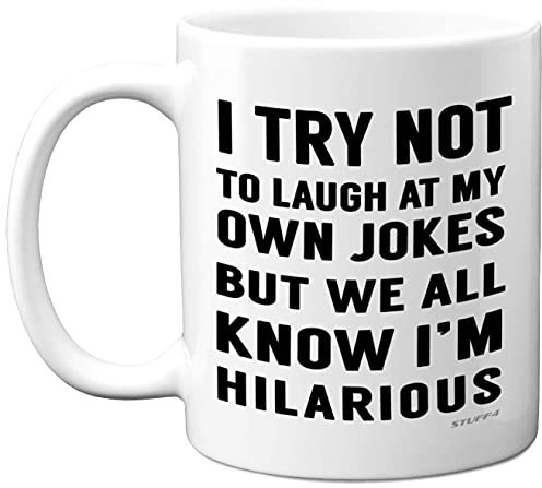 Stuff4 I Try Not to Laugh at My Own Jokes But We All Know I'm Hilarious Mug - 11oz Ceramic Dishwasher Safe Coffee Mugs - Dad Gifts for Mum, Fathers Day, Mothers Day, Christmas or Birthday