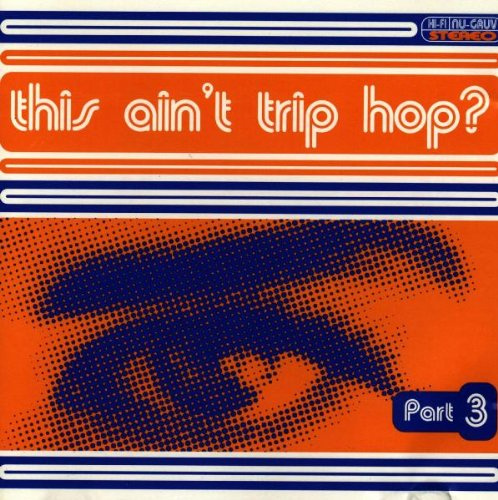 This Ain'T Trip Hop Vol.3