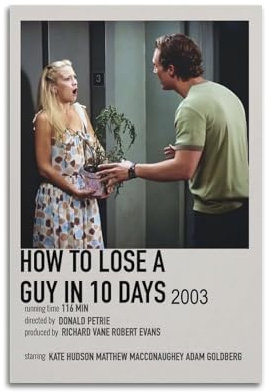 DJMAW Poster mit Aufschrift How to Lose A Guy in 10 Days, Kunstdruck, Leinwand, ästhetisches Cover, Poster, Vintage-Musik und Filme, dekoratives Gemälde für Wohnzimmer, Schlafzimmer, 30 x 45 cm,