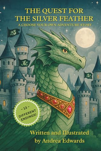 The Quest for the Silver Feather: A Choose Your Own Adventure Story