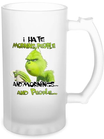 I Hate Morning People And Mornings And People Grinch Transparent Bierkrug Stein 500ml Tasse