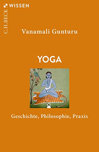 Yoga: Geschichte, Philosophie, Praxis (Beck'sche Reihe 2915)