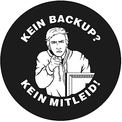Geek Aufkleber Kein Backup, Kein Mitleid : 10 Aufkleber