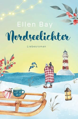 Nordseelichter: Liebesroman (Liebesromane für den Urlaub 2026)
